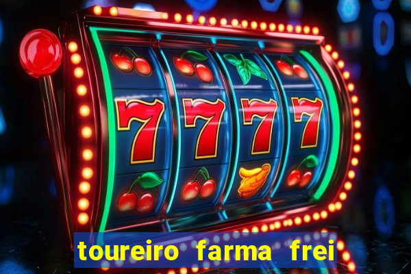 toureiro farma frei serafim teresina - pi